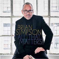 ALL THAT MATTERS BRIAN SIMPSON [CD] (Vinyl)